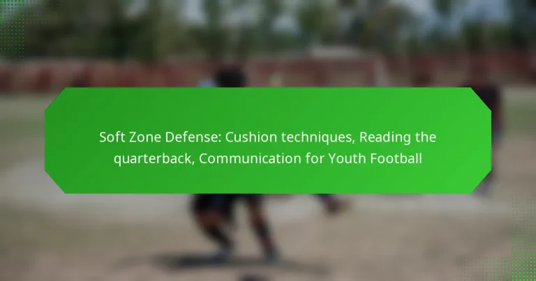 Soft Zone Defense: Cushion techniques, Reading the quarterback, Communication for Youth Football
