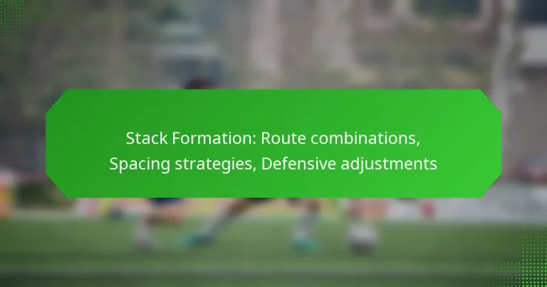 Stack Formation: Route combinations, Spacing strategies, Defensive adjustments