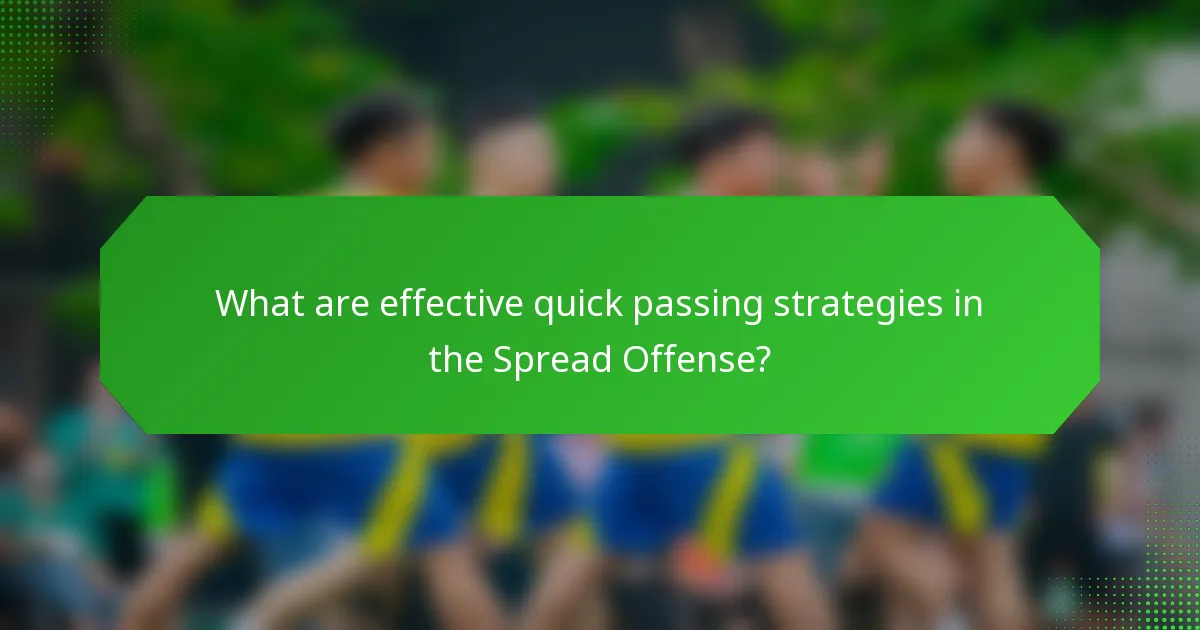 What are effective quick passing strategies in the Spread Offense?